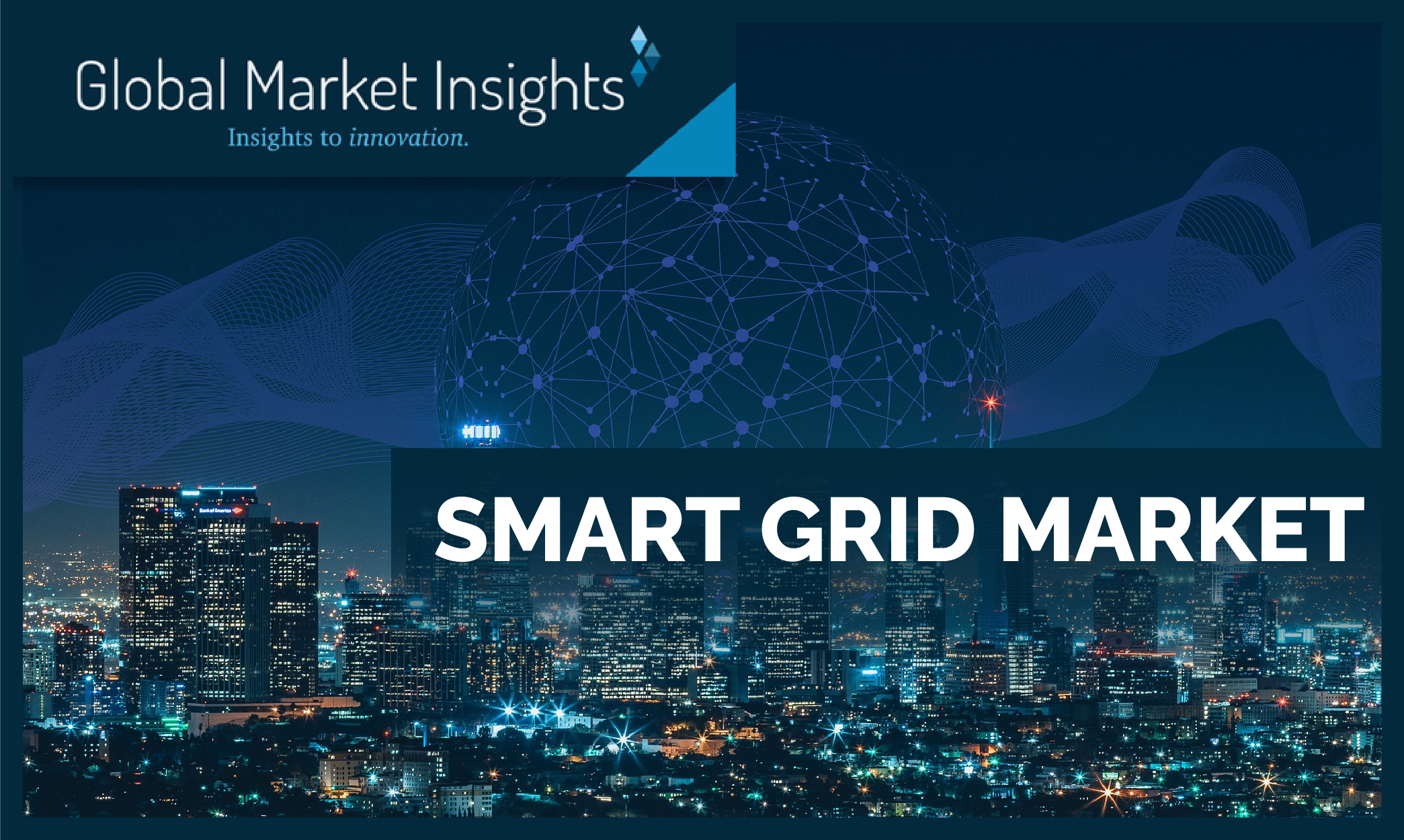 Smart Grid Market in Communication & Wireless Infrastructure is Expected to Grow Over 20% by 2024